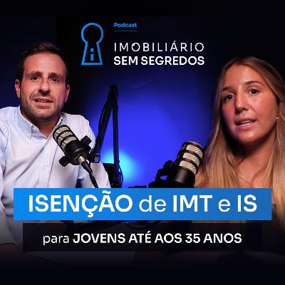 Ep. 01 - Isenção de IMT e IS para jovens até aos 35 anos com Catarina Almeida Ep. 01 - Isenção de IMT e IS para jovens até aos 35 anos com Catarina Almeida