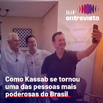 #407 - Como Kassab se tornou uma das pessoas mais poderosas do Brasil | BdF Entrevista Pedro Fassoni