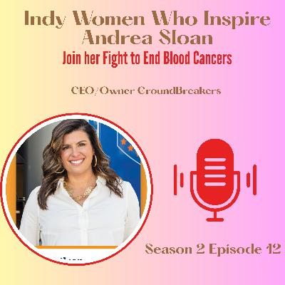 Indiana's Andrea Sloan - Making a Difference in the fight against Blood Cancers Indiana's Andrea Sloan - Making a Difference in the fight against Blood Cancers
