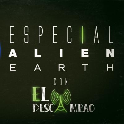 FRIKIMALISMO FM - ESPECIAL ALIEN: EARTH - FEAT. EL DESCAMPAO