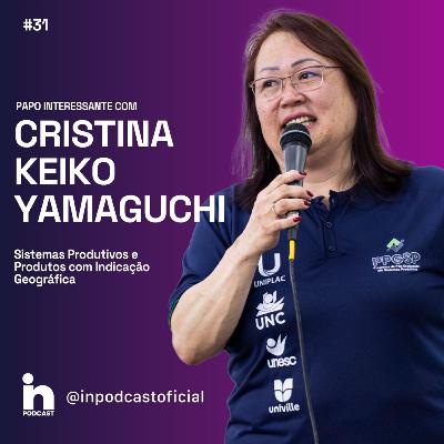 Sistemas Produtivos e Produtos com Indicação Geográfica | com Cristina Keiko Yamaguchi
