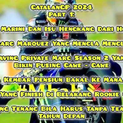 #33 #Mbak_Yu Podcast #CatalanGP Part 1: Cawe-Cawe Saving Private Marc Season 2 Bikin Pusing Pramac