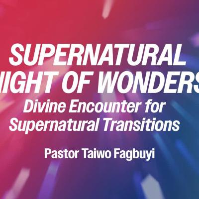 Divine Encounter for Supernatural Transitions | Pastor Taiwo Fagbuyi | Convention 2025