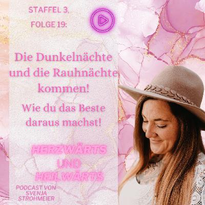 Die Dunkelnächte und die Rauhnächte kommen: wie du das Beste daraus machst! Staffel 3, Folge 019