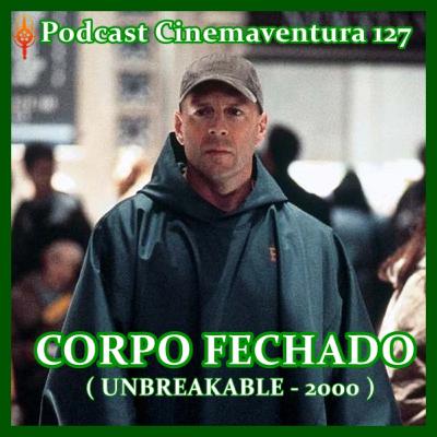 Corpo Fechado - uma ode aos quadrinhos Ep. 127