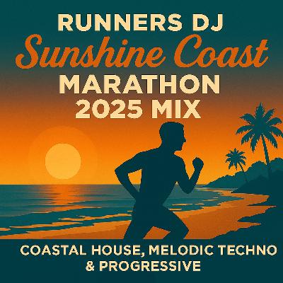 Sunshine Coast Marathon 2025 Mix | Coastal House, Melodic Techno & Progressive Running Music
