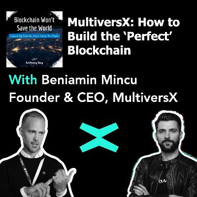 S4E24 MultiversX: How to Build the Perfect Blockchain w. Beniamin Mincu