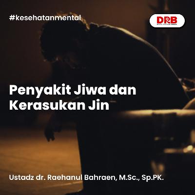 Penyakit Jiwa dan Kerasukan Jin Penyakit Jiwa dan Kerasukan Jin