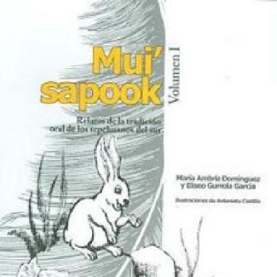 Mui´sapook: Introducción a los relatos de los Tepehuanos del Sur Mui´sapook: Introducción a los relatos de los Tepehuanos del Sur