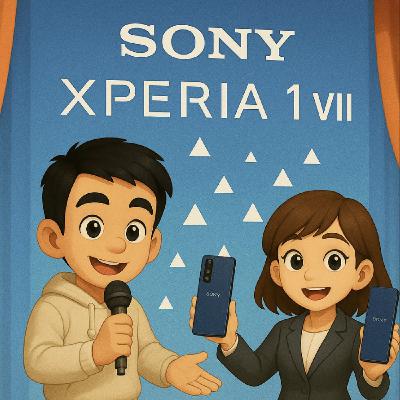 EP.S108 索尼年度旗艦手機 Sony Xperia 1 VII 來啦!多項更新卻讓一堆爆料網站被啪啪啪打臉,到底有沒有這麼難猜啊? EP.S108 索尼年度旗艦手機 Sony Xperia 1 VII 來啦!多項更新卻讓一堆爆料網站被啪啪啪打臉,到底有沒有這麼難猜啊?