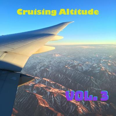 Cruising Altitude Vol. 3