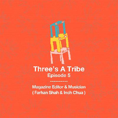 Magazine Editor & Musician (Farhan Shah & Inch Chua) Magazine Editor & Musician (Farhan Shah & Inch Chua)