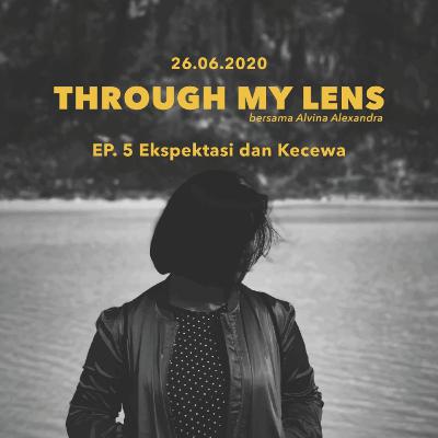 Ep5. Ekspektasi dan Kecewa
