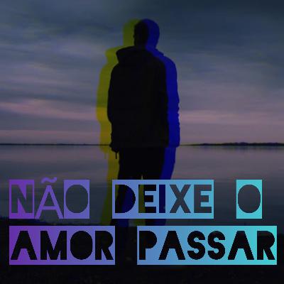 Não deixe o amor passar - Selma Soares Albuquerque por Adão Mota