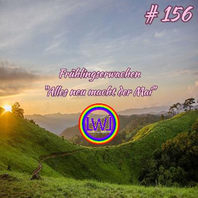 Frühlingserwachen – "Alles neu macht der Mai" Frühlingserwachen – "Alles neu macht der Mai"