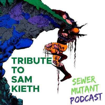 Paying tribute to Sam Kieth Paying tribute to Sam Kieth