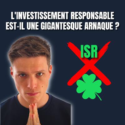 #43 - L’investissement responsable est-il une gigantesque arnaque ? avec Antoine DUMONT