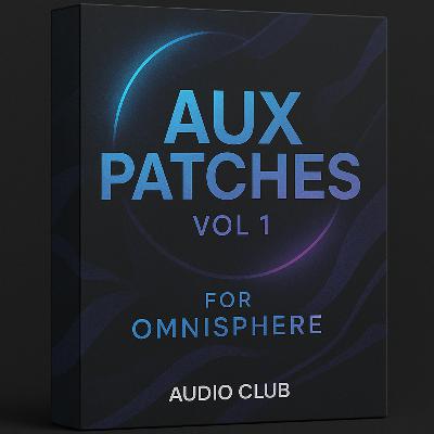 Aux Patches Vol 1 for Omnisphere