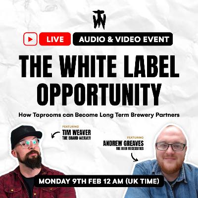 White Label Beer Done Right With Andrew Greaves White Label Beer Done Right With Andrew Greaves