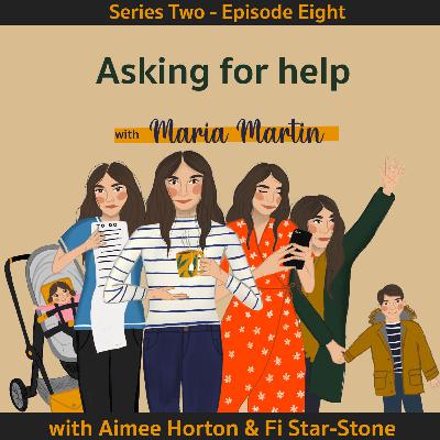 Series 2 - Episode 8: Maria Martin - Asking for help, decluttering, Mrs Hinch and Stacey Solomon