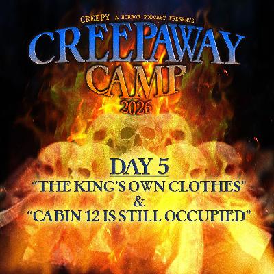Day 5 - The King's Own Clothes & Cabin 12 Is Still Occupied