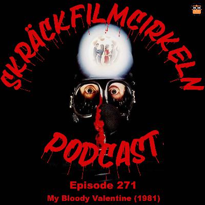 Episode 271 - My Bloody Valentine (1981)