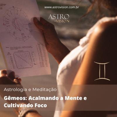 Meditação Guiada para Gêmeos: Acalmando a Mente e Cultivando Foco Meditação Guiada para Gêmeos: Acalmando a Mente e Cultivando Foco