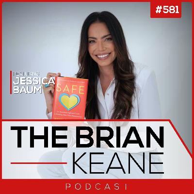 #581: Psychotherapist Jessica Baum: When to Stay, When to Leave and How to Finally Feel Safe in Relationships! #581: Psychotherapist Jessica Baum: When to Stay, When to Leave and How to Finally Feel Safe in Relationships!