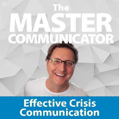 34: Effective Crisis Communication 34: Effective Crisis Communication