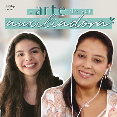 A Arte de Ser Auxiliadora com Natalie Campos