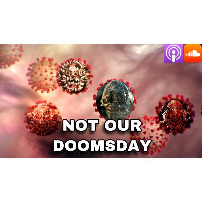 Not Our Doomsday