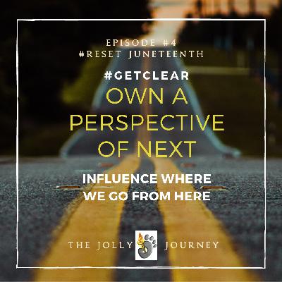 Get Clear: What Comes Next- Own a Perspective