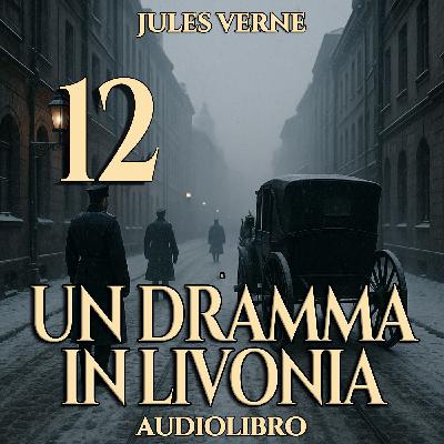 Jules Verne - Audiolibro Un dramma in Livonia 12
