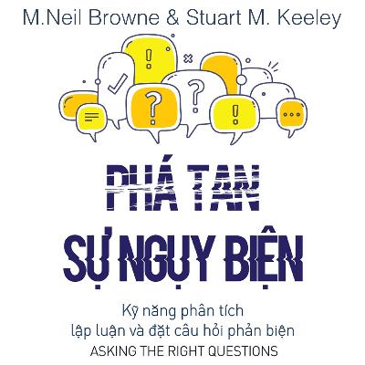 Sách nói Phá Tan Sự Ngụy Biện - M. Neil Browne & Stuart M. Keeley | Voiz FM