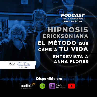 Hipnosis Ericksoniana - Un método que puede cambiar tu vida, tu comunicación y tus resultados