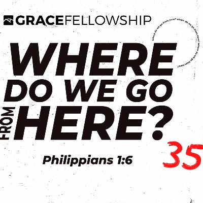 Where do we go from here | Part 35 Where do we go from here | Part 35