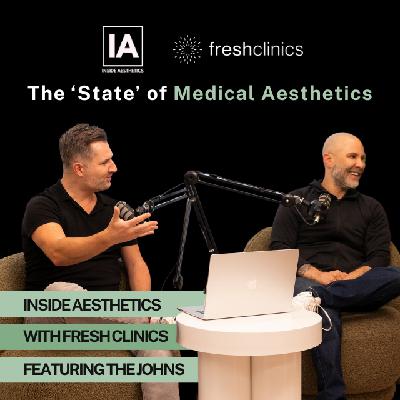 IA X Fresh Clinics: The State of Medical Aesthetics (Chapter 1)