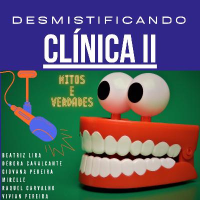 Desmistificando Clínica II