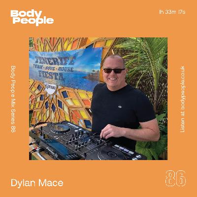 Body People Mix 86 — Dylan Mace