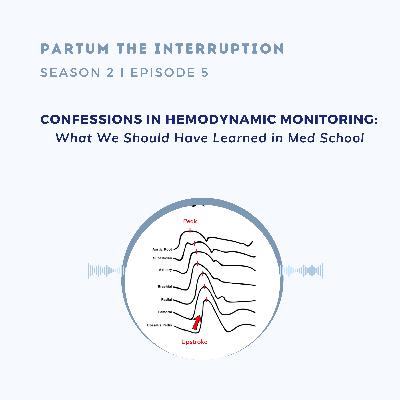 Confessions in Hemodynamic Monitoring: What We Should Have Learned in Med School Confessions in Hemodynamic Monitoring: What We Should Have Learned in Med School
