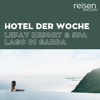 Italien: Lefay Resort & Spa Lago di Garda