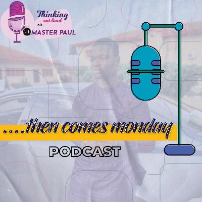 Then Comes Monday episode 1 :Then Came the first Monday || Making A Plan for the Future Then Comes Monday episode 1 :Then Came the first Monday || Making A Plan for the Future