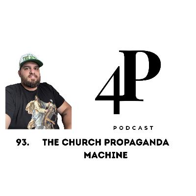 93. The Church Propaganda Machine