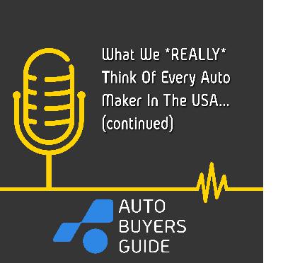 Here's What We *Really* Think Of Every Car Company In America, Part 2