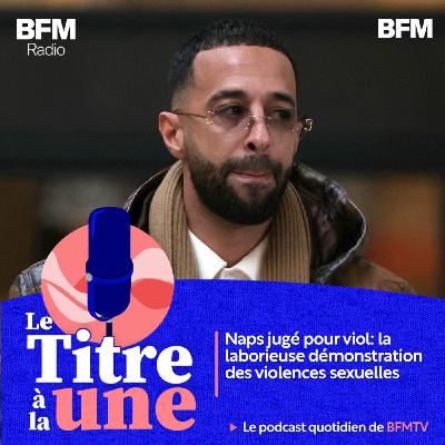 Naps jugé pour viol: la laborieuse démonstration des violences sexuelles Naps jugé pour viol: la laborieuse démonstration des violences sexuelles
