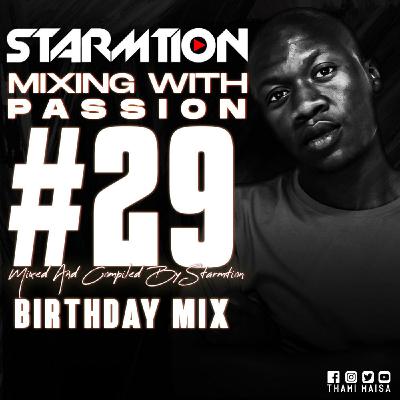 Starmtion'Djay - Mixing With Passion #29 (Birthday Mix)