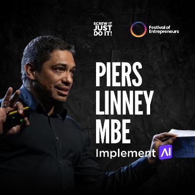 The Truth About AI And Why Founders Cannot Wait with Piers Linney MBE The Truth About AI And Why Founders Cannot Wait with Piers Linney MBE