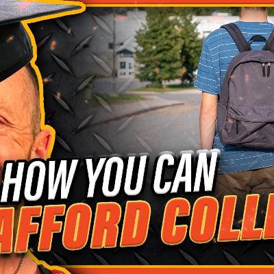 How YOU Can Afford College - THERE IS NO REASON TO GO INTO DEBT!