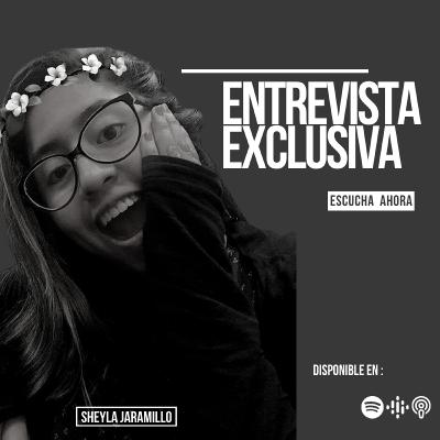 Sheyla Jaramillo - Episodio 17