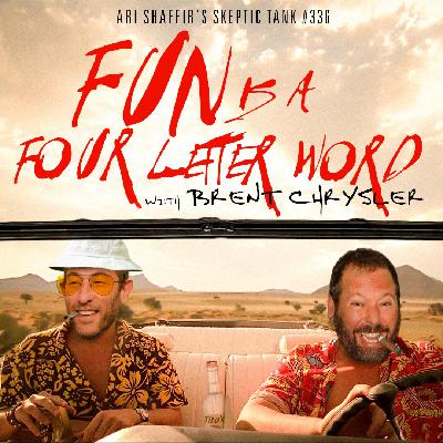 #336: Fun is a Four Letter Word (@BertKreischer)